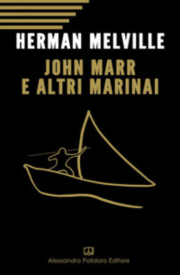 John Marr e altri marinai - Herman Melville