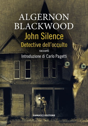 John Silence - Detective dell'occulto - Algernon Blackwood
