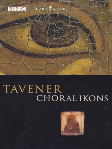 John Tavener - Choral Ikons