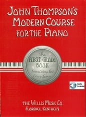 John Thompson s Modern Course for the Piano - First Grade