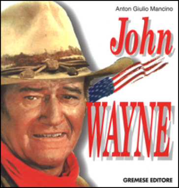 John Wayne - Anton Giulio Mancino