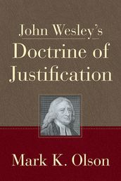 John Wesley s Doctrine of Justification