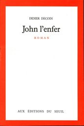 John l enfer - Prix Goncourt 1977