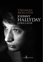 Johnny Hallyday, le roi caché