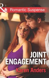 Joint Engagement (Mills & Boon Romantic Suspense) (To Protect and Serve, Book 3)