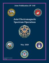 Joint Publication JP 3-85 Joint Electromagnetic Spectrum Operations May 2020