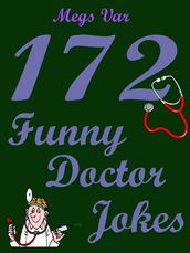 Jokes Doctor Jokes: 172 Funny Doctor Jokes