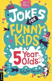 Jokes for Funny Kids: 5 Year Olds