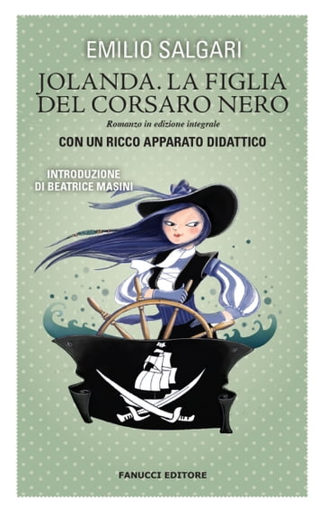 Jolanda. La figlia del Corsaro Nero. Unico con apparato didattico - Emilio Salgari