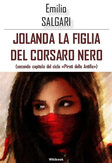 Jolanda, la figlia del Corsaro Nero - Emilio Salgari