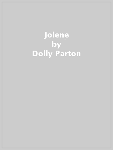 Jolene - Dolly Parton