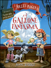 I Jolley-Rogers e il galeone fantasma