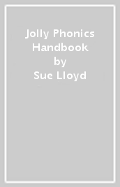 Jolly Phonics Handbook