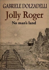 Jolly Roger Volume 1: No Man s Land