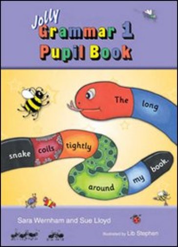 Jolly grammar. Pupil book. Per la Scuola elementare. Vol. 1 - Sue Lloyd - Sara Wernham