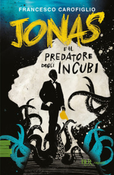 Jonas e il predatore degli incubi - Francesco Carofiglio