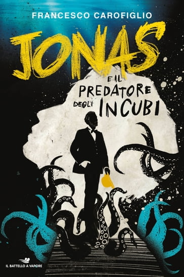 Jonas e il predatore degli incubi - Francesco Carofiglio