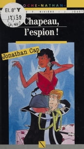 Jonathan Cap : Chapeau l espion