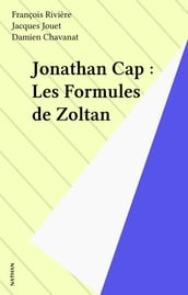 Jonathan Cap : Les Formules de Zoltan