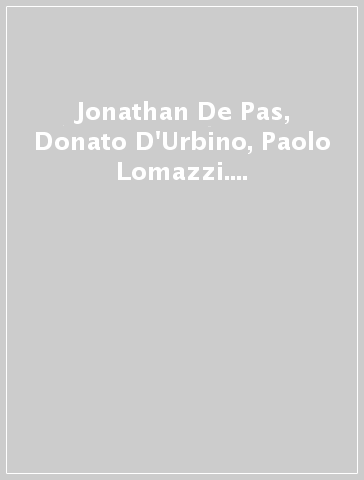 Jonathan De Pas, Donato D'Urbino, Paolo Lomazzi. Studio di architettura e industrial design