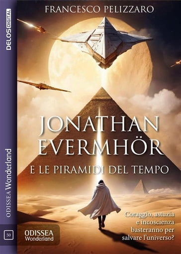 Jonathan Evermhör e le Piramidi del Tempo - Francesco Pelizzaro