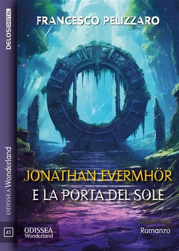 Jonathan Evermhör e la Porta del Sole - Francesco Pelizzaro