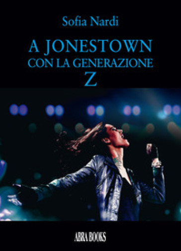 A Jonestown con la generazione z - Sofia Nardi