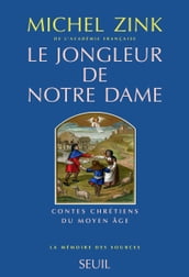 Le Jongleur de Notre Dame. Contes chrétiens du Moyen Age