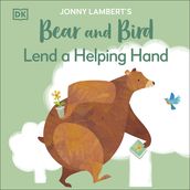 Jonny Lambert s Bear and Bird: Lend a Helping Hand