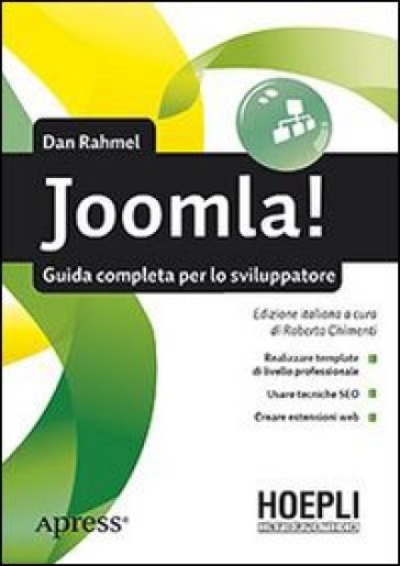 Joomla! Guida completa per lo sviluppatore - Dan Rahmel