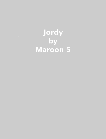 Jordy - Maroon 5