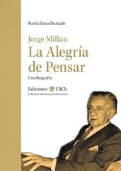 Jorge Millas: La Alegría de Pensar