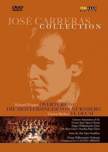 Jose' Carreras: Die Meistersinger Von Nurnberg Overture & Te Deum