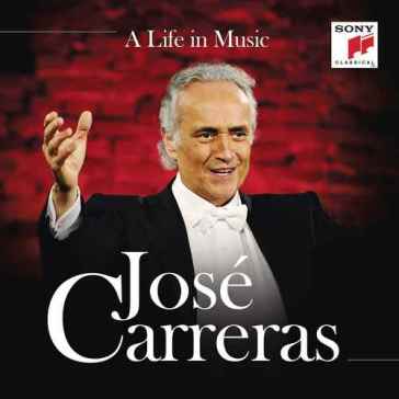 Jose carreras a life in music - Josè Carreras