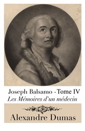 Joseph Balsamo - Tome IV (Annoté)