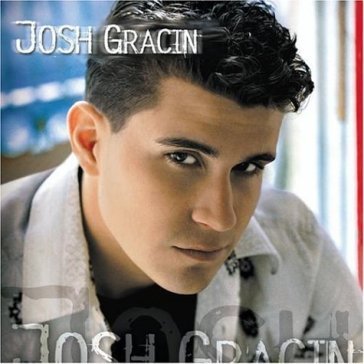 Josh gracin - JOSH GRACIN