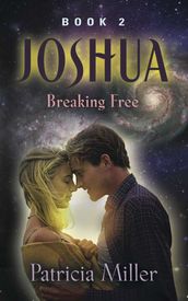 Joshua: Breaking Free