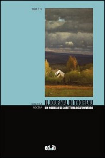 Il Journal di Thoreau. Un modello di scrittura dell'universo - Gigliola Nocera