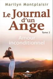 Journal d un ange 02 : Amour inconditionnel