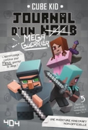 Journal d un noob (méga-guerrier) - Tome 3 Minecraft