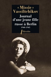 Journal d une jeune fille Russe à Berlin 1940-1945
