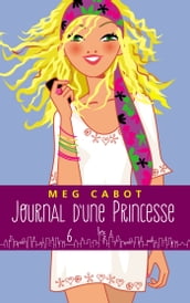 Journal d une princesse - Tome 6 - Rebelle et romantique