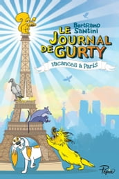 Le Journal de Gurty (Tome 12) - Vacances à Paris