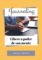 Journaling - Libere o poder de sua mente