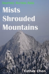 Journey Across Asia: Mists Shrouded Mountains