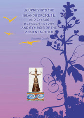 Journey into islands of Crete and Cyprus between history and symbols of the ancient mother