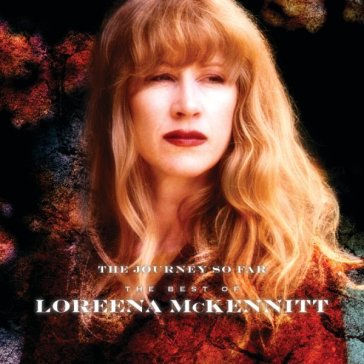 Journey so far - Loreena McKennitt