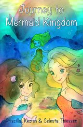 Journey to Mermaid Kingdom