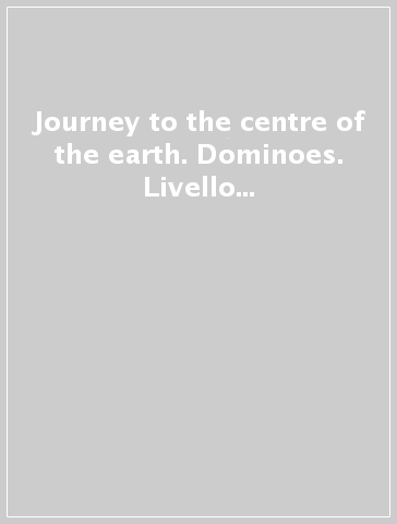 Journey to the centre of the earth. Dominoes. Livello starter. Con CD-ROM. Con Multi-ROM