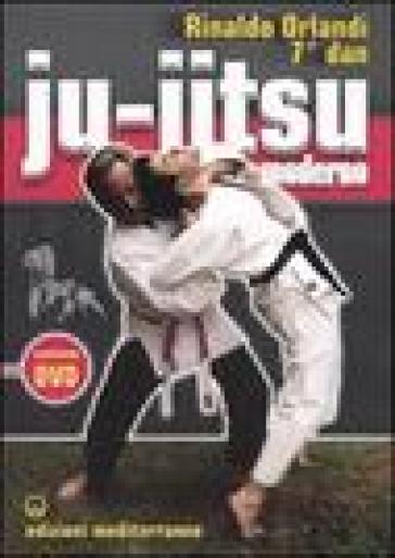 Ju-jitsu moderno. Con DVD - Rinaldo Orlandi